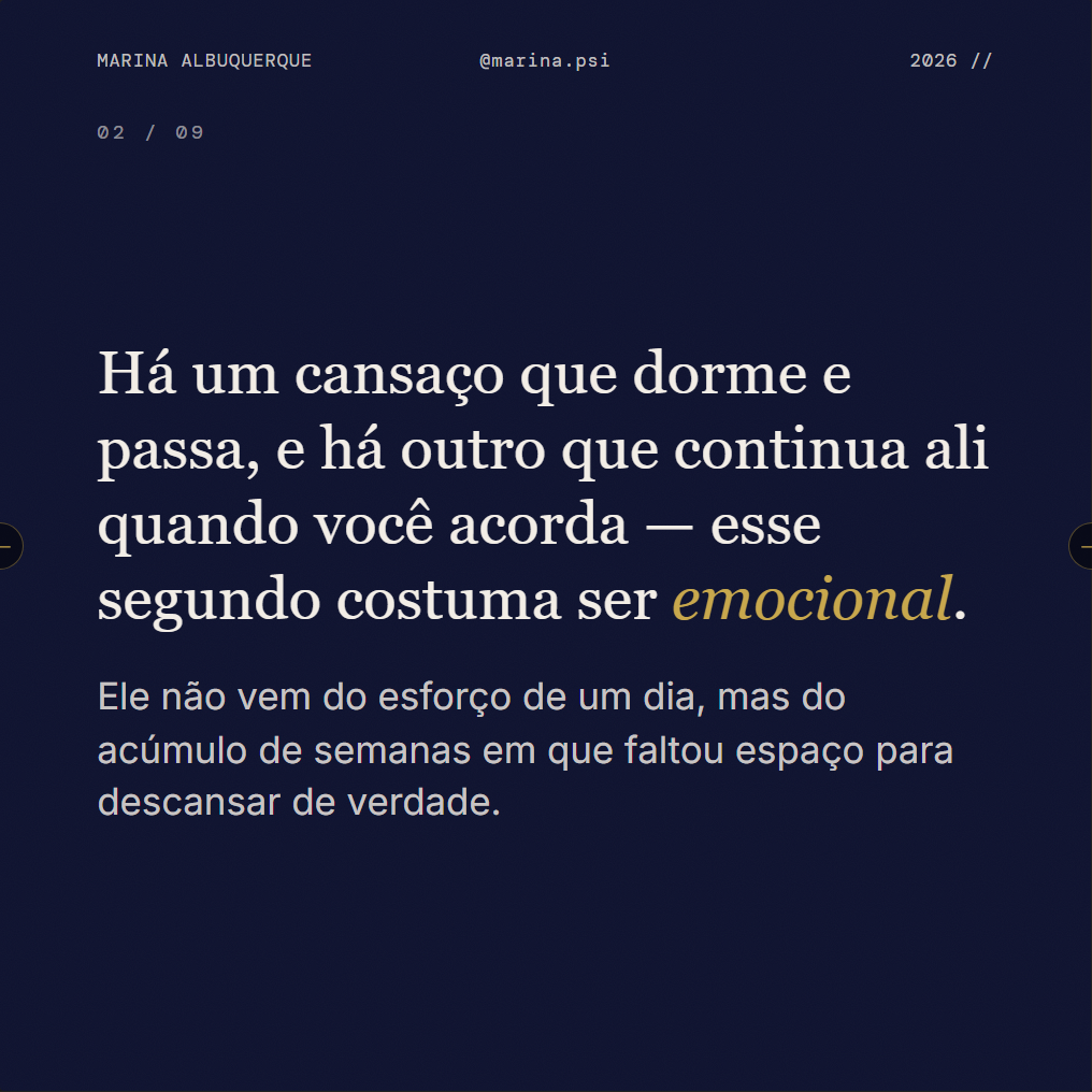 Slide 3 de 10, Minimal: fundo claro, frase em serifa sobre cansaço emocional.